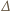 ∆ 