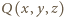 Q(x,y,z) 