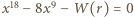 |x18 −8x9 − W(r) = 0 