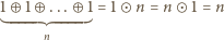 1⊕ 1⊕ ...⊕ 1= 1 n = n 1 = n n 