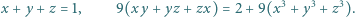  3 3 3 x + y + z = 1, 9(xy + yz + zx) = 2 +9(x + y + z ). 