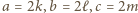 a = 2k,b = 2ℓ,c = 2m