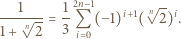  2n−1 √ -- ---1√---= 1-Q (−1)i+1( n 2)i. 1+ n2 3 i 0 