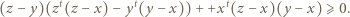 (z− y)(zt(z −x) − yt(y− x)) + +xt(z− x)(y − x) ⩾ 0. 