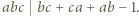|abc bc+ ca +ab − 1.