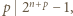 p 2n+p− 1, 