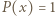 P(x) = 1 
