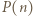 |P(n) 
