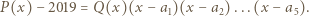 P(x) − 2019 = Q(x)(x 