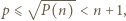  √ ----- p ⩽ P(n) < n + 1,