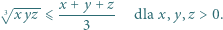 3√---- x-+y-+-z- xyz ⩽ 3 dla x,y,z > 0. 