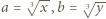  √-- √-- a = 3x ,b = 3y