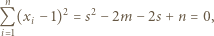 n Q (x − 1)2 = s2− 2m i 1 i 