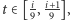 t ∈[i9, i+91],