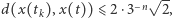  √ -- d(x(tk),x(t)) ⩽ 2⋅3−n 2,