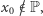 x0 /∈ P,