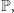 P,