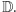 D.