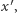  ′ x ,