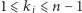 |1⩽ ki⩽ n −1 