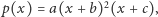 p(x) = a(x + b)2(x +c),