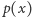 p(x) 