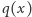 |q(x) 