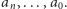 an,...,a0.