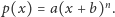 |p(x) = a(x +b)n.