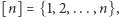 |[n] = {1,2,...,n},