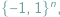 {−1; 1}n; 