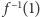 −1 f (1) 