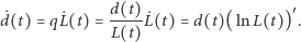  ˙ ˙ d(t)˙ ′ d(t) = qL(t) = L(t)L(t) = d(t)(lnL(t)) . 