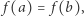| f(a) = f(b), 