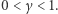 |0 < γ < 1. 