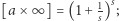  s |[a × ∞ ] = (1+ 1s) ; 