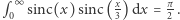 |p∞ sinc(x) sinc(x )dx = π. 0 3 2