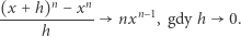 (x +-h)n-−-xn n−1 h nx , gdy h 0. 