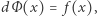 (x)= f(x),dΦ 