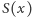 S(x) 