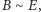 B ∼ E, 