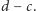 d − c.
