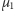µ 1 