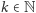 |k∈ N 