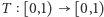 T [0,1) [0,1) 