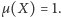 )=1. µ(X 
