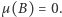 µ(B) = 0.
