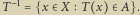 | T Tx>A.1 x > X 