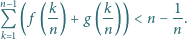 n− 1 Q ( f (-k) +g (k-)) < n− -1. k 1 n n n 