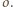o. 